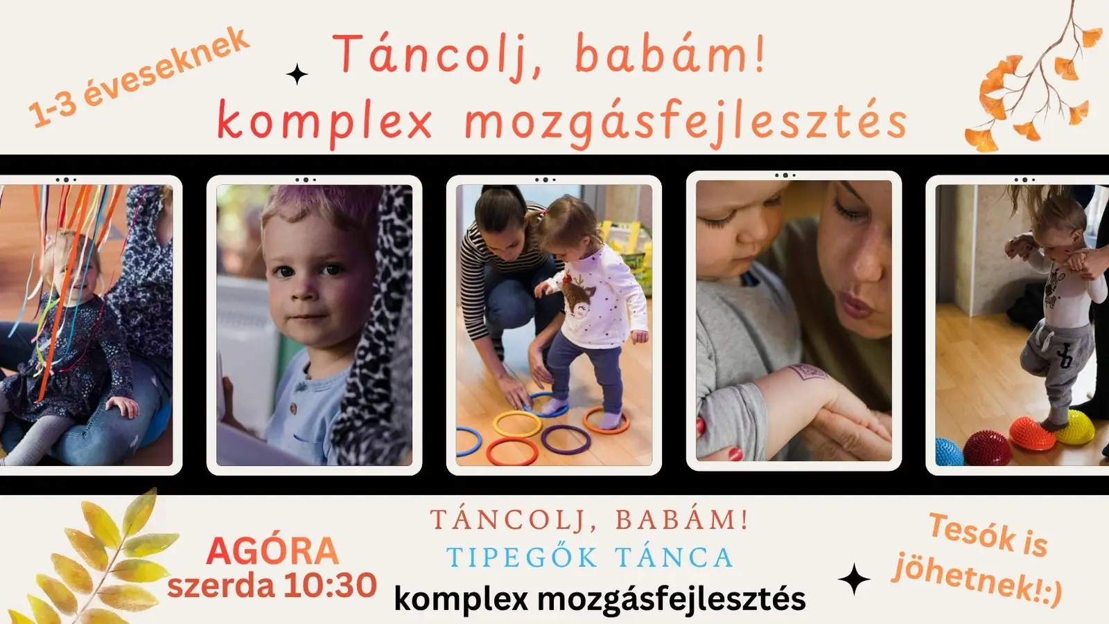 Tipegők tánca az Agórában szerda 10:30 (1-3 éveseknek)